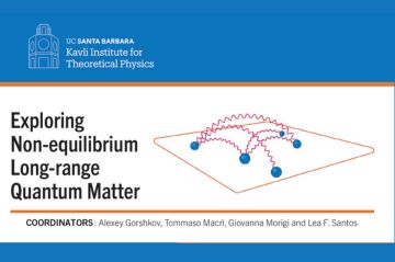 Exploring Non-equilibrium Long-range Quantum Matter  (KITP, 13-16 Nov)